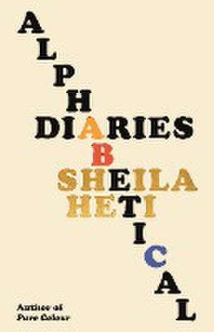 Alphabetical Diaries de Sheila Heti