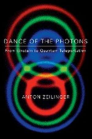 Dance of the Photons de Anton Zeilinger