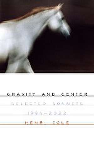 Gravity and Center de Henri Cole