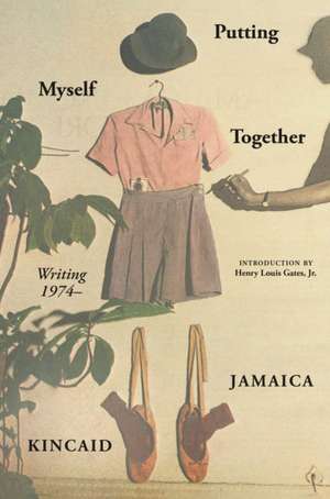 Putting Myself Together de Jamaica Kincaid