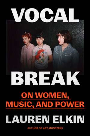 Vocal Break de Lauren Elkin