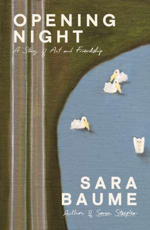 Opening Night de Sara Baume