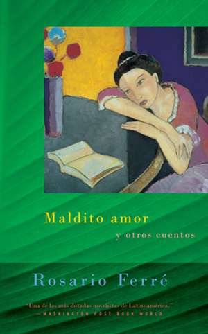 Maldito Amor: Sweet Diamond Dust - Spanish-Language Edition de Rosario Ferre