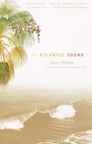 The Atlantic Sound de Caryl Phillips