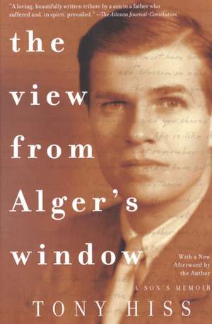 The View from Alger's Window: A Son's Memoir de Anthony Hiss