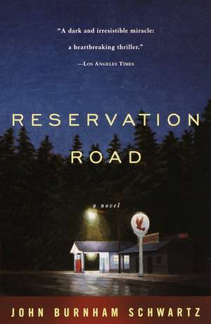 Reservation Road de John Burnham Schwartz