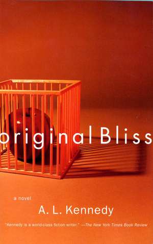 Original Bliss de A. L. Kennedy