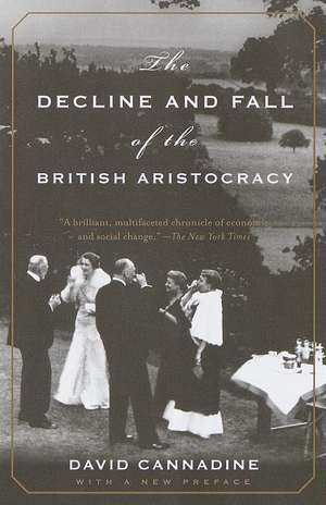 The Decline and Fall of the British Aristocracy de David Cannadine