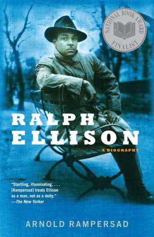 Ralph Ellison: A Biography de Arnold Rampersad