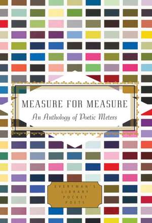 Measure for Measure: An Anthology of Poetic Meters de Annie Finch