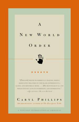 A New World Order: Essays de Caryl Phillips