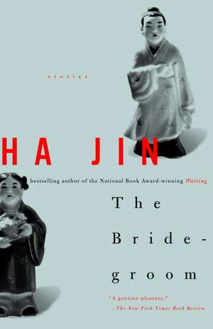 The Bridegroom de Ha Jin