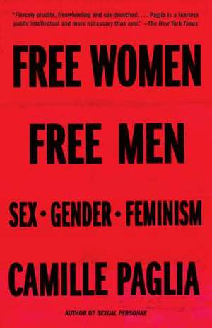 Free Women, Free Men de Camille Paglia