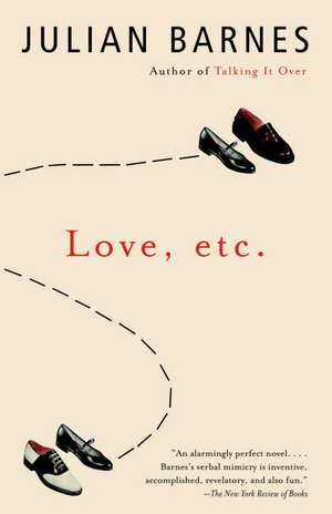 Love, Etc. de Julian Barnes