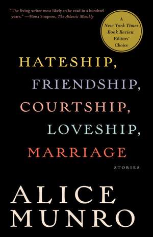 Hateship, Friendship, Courtship, Loveship, Marriage de Alice Munro