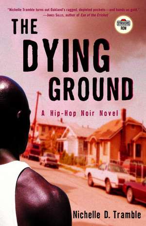 The Dying Ground: A Hip-Hop Noir Novel