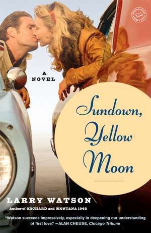 Sundown, Yellow Moon de Larry Watson