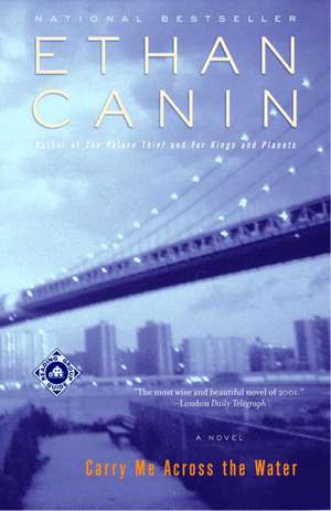 Carry Me Across the Water de Ethan Canin