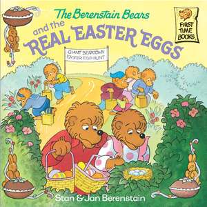 The Berenstain Bears and the Real Easter Eggs de Stan Berenstain