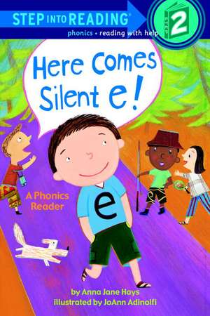 Here Comes Silent E!: A Phonics Reader de Anna Jane Hays