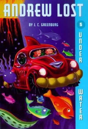 Andrew Lost #5: Under Water de J. C. Greenburg