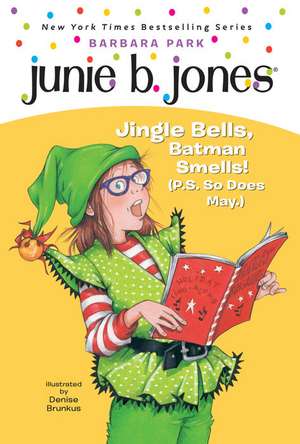 Junie B. 1st Grader Jingle Bells, Batman Smells! (P.S. So Does May) de Barbara Park