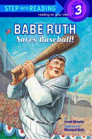 Babe Ruth Saves Baseball! de Murphy Frank