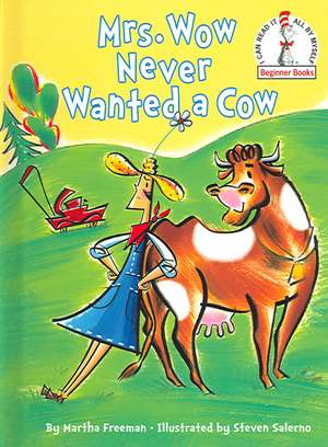 Mrs. Wow Never Wanted a Cow de Martha Freeman