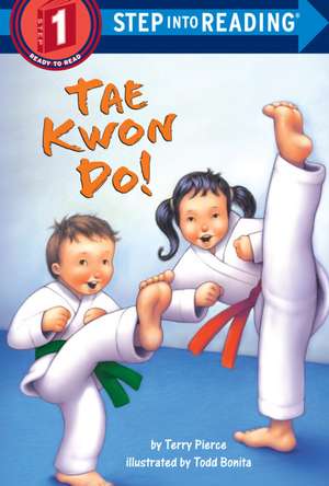 Tae Kwon Do! de Terry Pierce