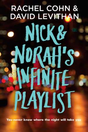 Nick & Norah's Infinite Playlist de Rachel Cohn