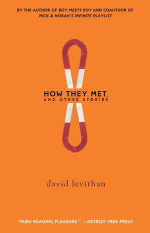 How They Met, and Other Stories de David Levithan