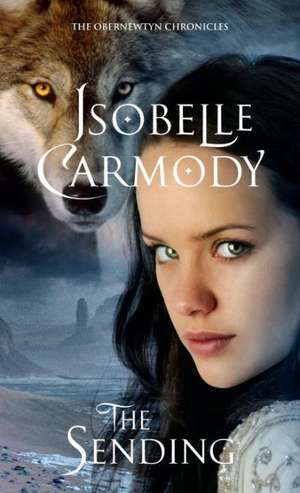 The Obernewtyn Chronicles #7: The Sending de Isobelle Carmody