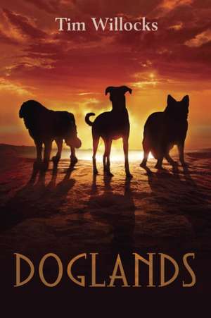 Doglands de Tim Willocks