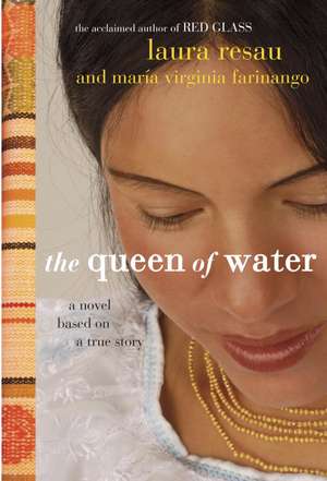 The Queen of Water de Laura Resau