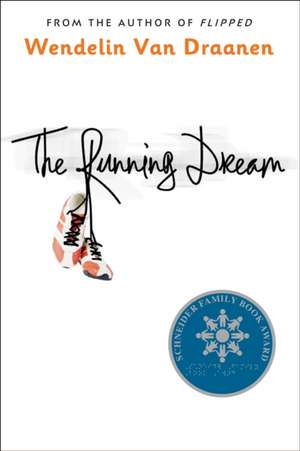 The Running Dream de Wendelin Van Draanen