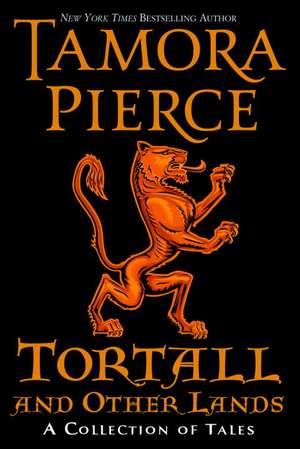 Tortall and Other Lands: A Collection of Tales de Tamora Pierce