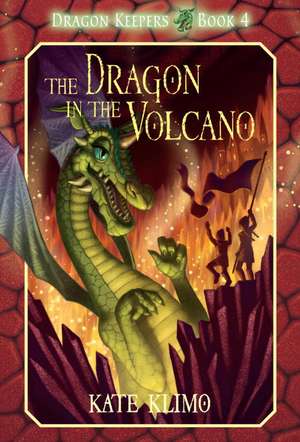 Dragon Keepers #4: The Dragon in the Volcano de Kate Klimo