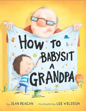 How to Babysit a Grandpa de Jean Reagan