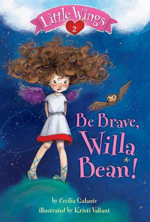 Be Brave, Willa Bean! de Cecilia Galante