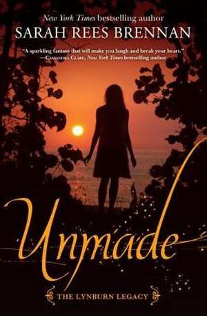 Unmade de Sarah Rees Brennan