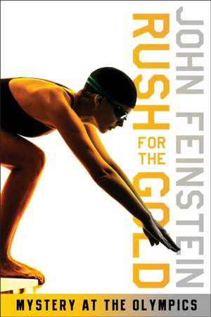 Rush for the Gold: Mystery at the Olympics de John Feinstein