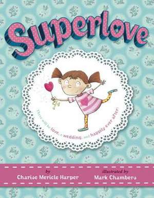 Superlove de Charise Mericle Harper