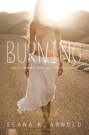 Burning de Elana K. Arnold