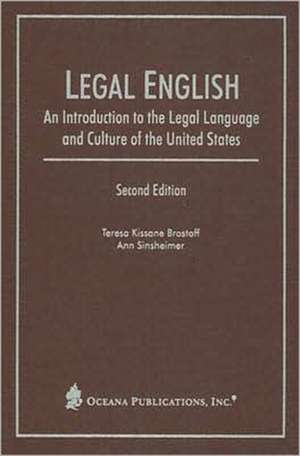 Legal English: An Introduction to the Legal Language and Culture of the United States de Teresa Brostoff