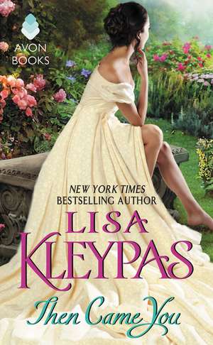 Then Came You de Lisa Kleypas