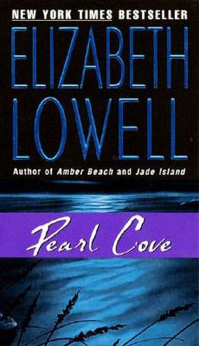 Pearl Cove de Elizabeth Lowell