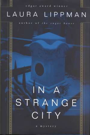 In a Strange City: A Mystery de Laura Lippman