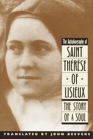 The Autobiography of Saint Therese: The Story of a Soul de Saint Therese of Lisieux