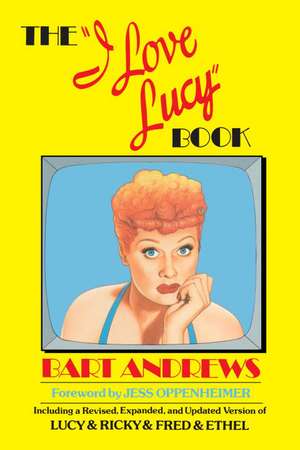 The I Love Lucy Book de Bart Andrews