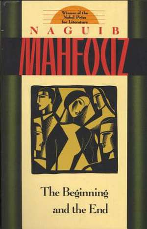 The Beginning and the End de Naguib Mahfouz